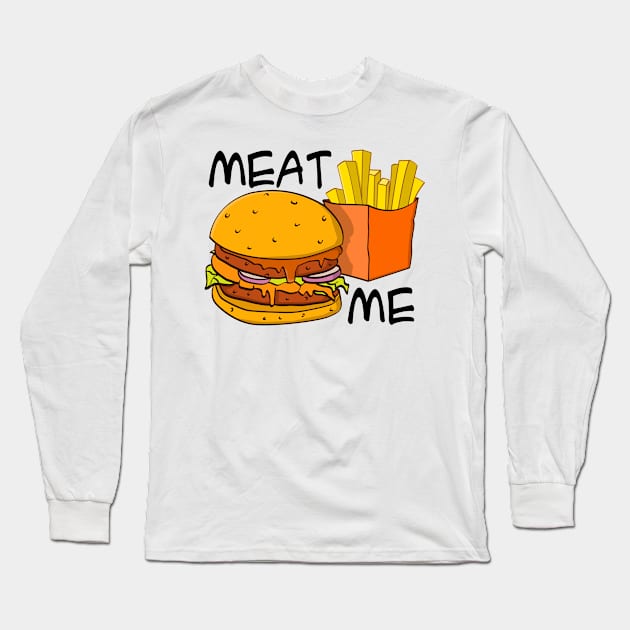 “Meat me” burger and fries illustration with black text. Long Sleeve T-Shirt by Stefs-Red-Shop